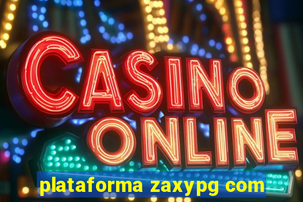 plataforma zaxypg com